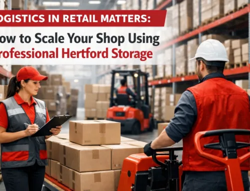Logistics in Retail Matters: How to Scale Your Shop Using Professional Hertford Storage